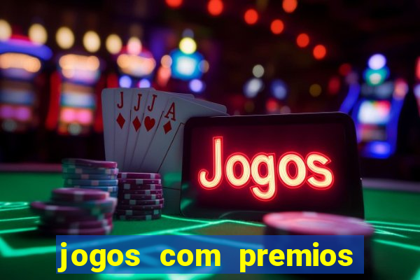 jogos com premios de verdade