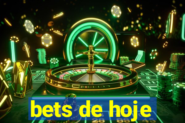 bets de hoje