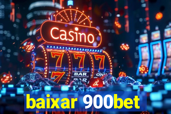 baixar 900bet