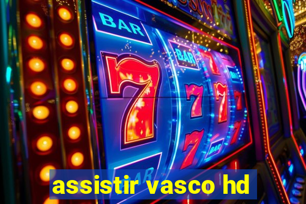 assistir vasco hd