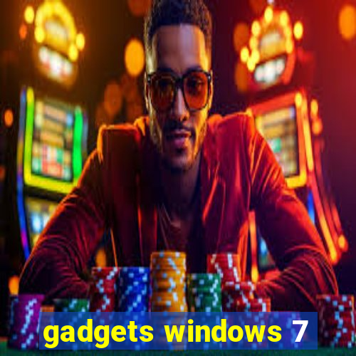 gadgets windows 7