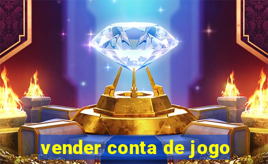 vender conta de jogo