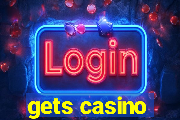 gets casino