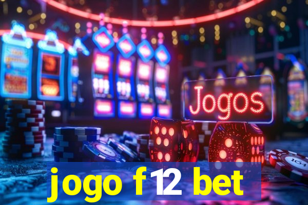 jogo f12 bet