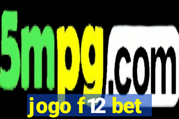 jogo f12 bet