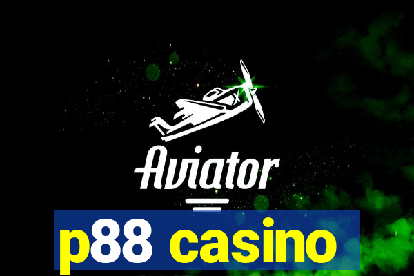 p88 casino