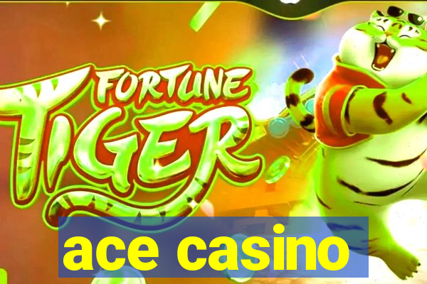 ace casino