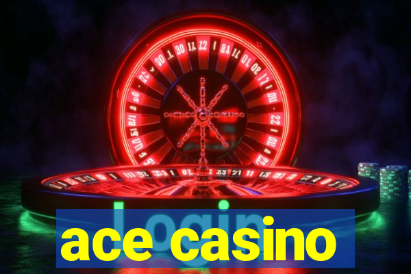 ace casino