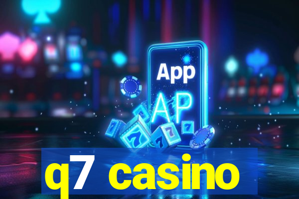 q7 casino