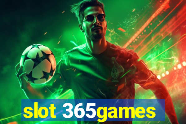 slot 365games