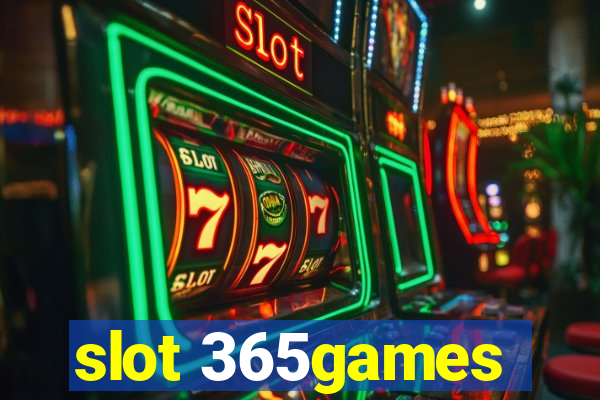 slot 365games