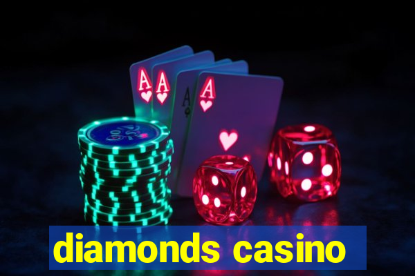 diamonds casino