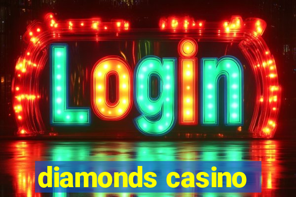 diamonds casino