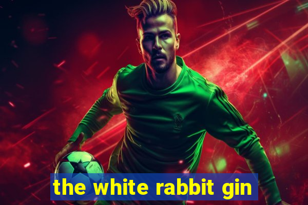 the white rabbit gin