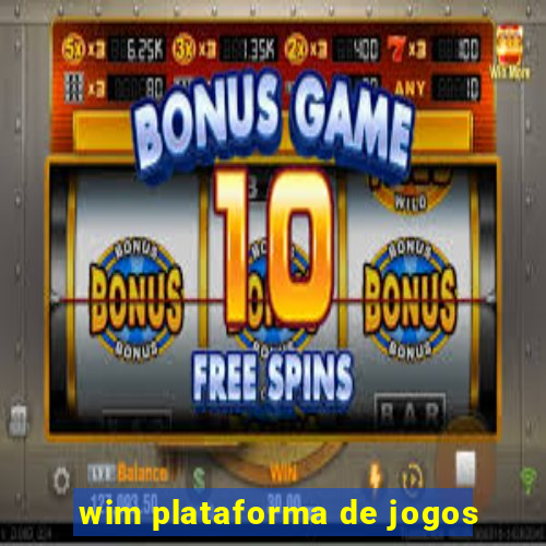 wim plataforma de jogos