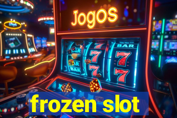 frozen slot