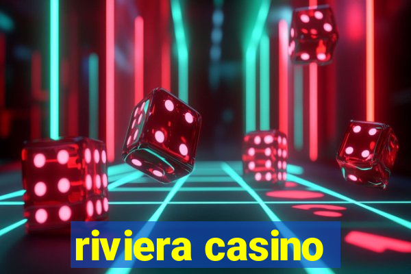 riviera casino