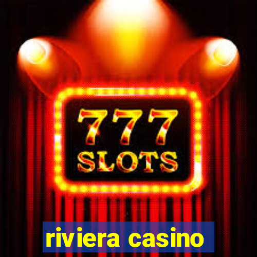 riviera casino