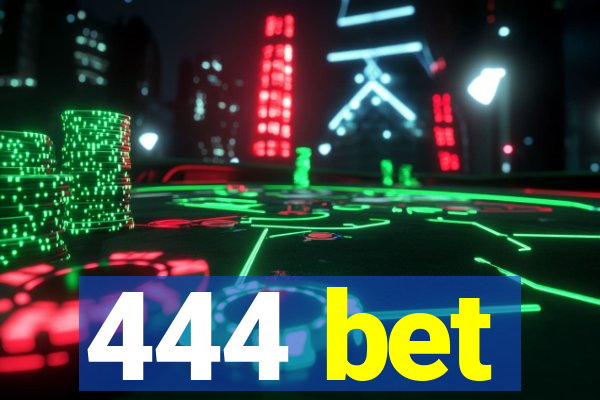 444 bet