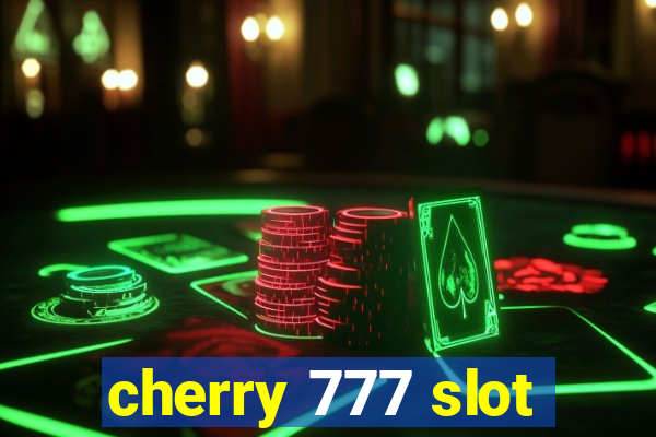 cherry 777 slot