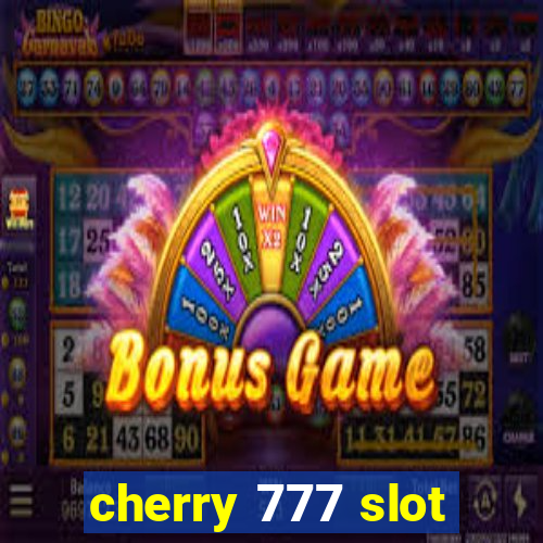 cherry 777 slot