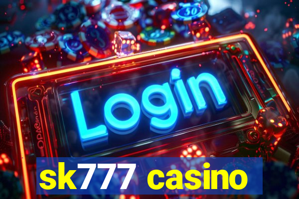 sk777 casino