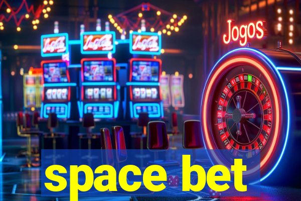 space bet