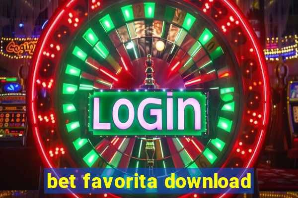 bet favorita download