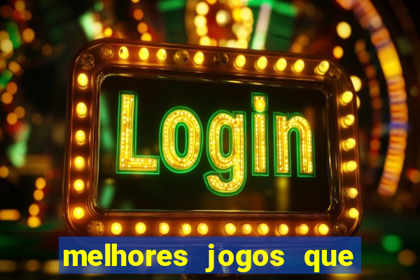 melhores jogos que ganha dinheiro