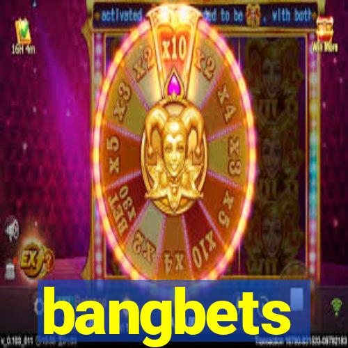 bangbets