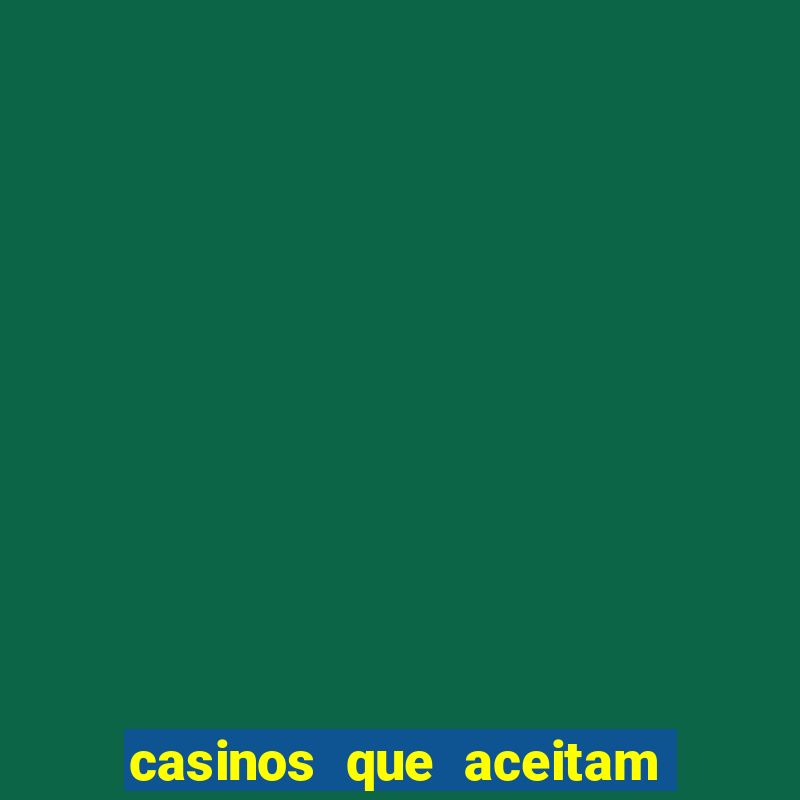 casinos que aceitam cart?o de crédito