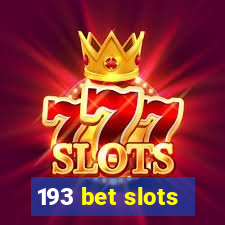 193 bet slots