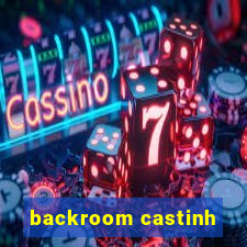 backroom castinh