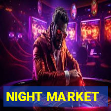 NIGHT MARKET