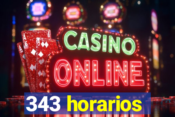 343 horarios