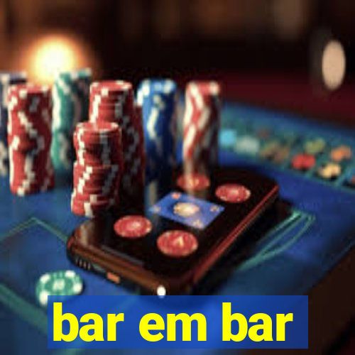 bar em bar