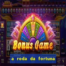 a roda da fortuna o que ele sente por mim