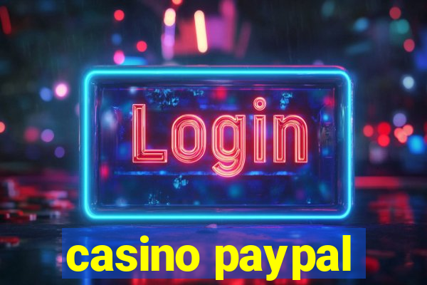 casino paypal