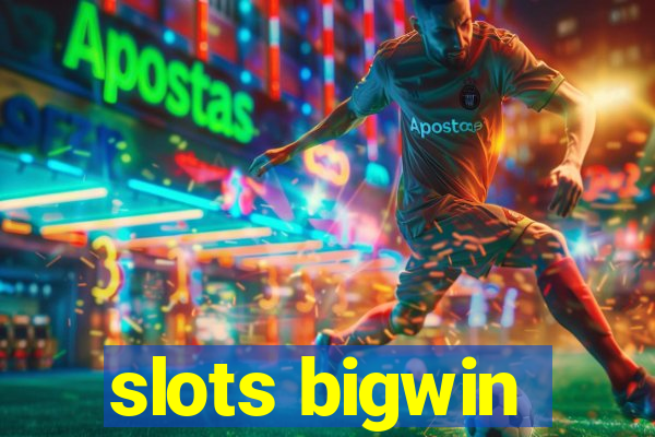 slots bigwin