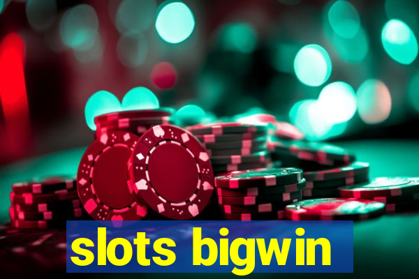 slots bigwin