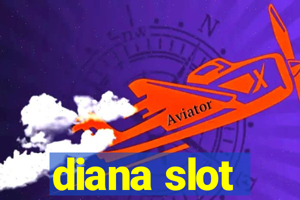 diana slot