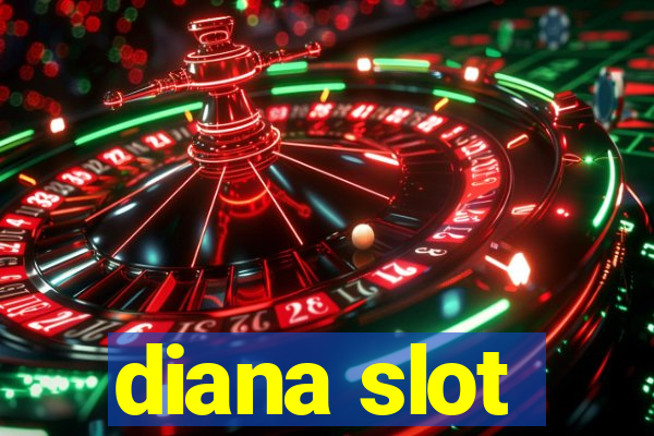 diana slot