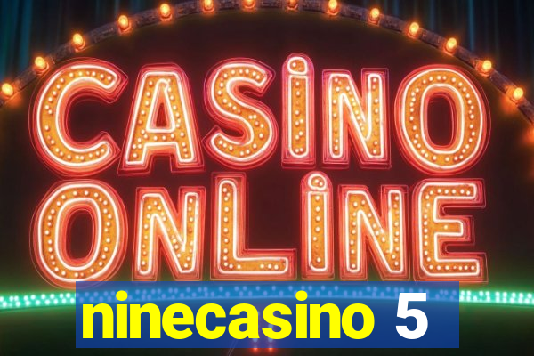 ninecasino 5