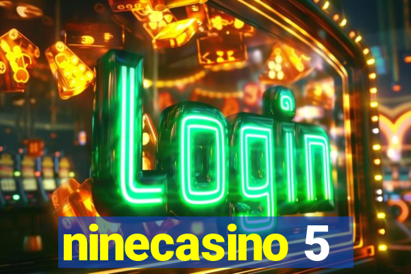 ninecasino 5