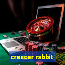 crescer rabbit