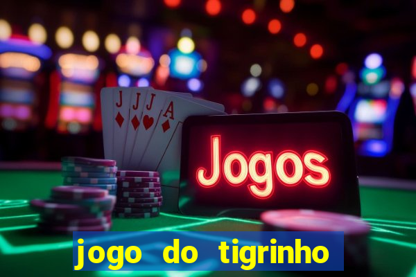 jogo do tigrinho plataforma chinesa