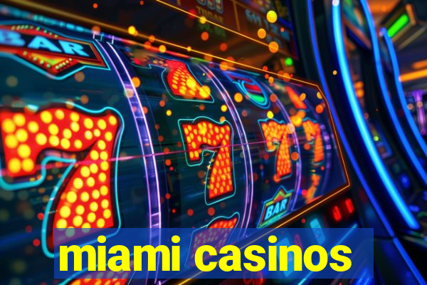 miami casinos