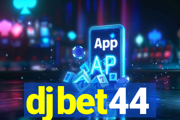 djbet44