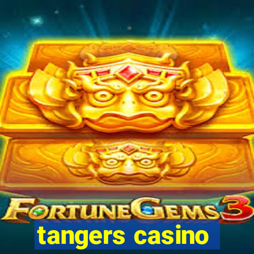 tangers casino