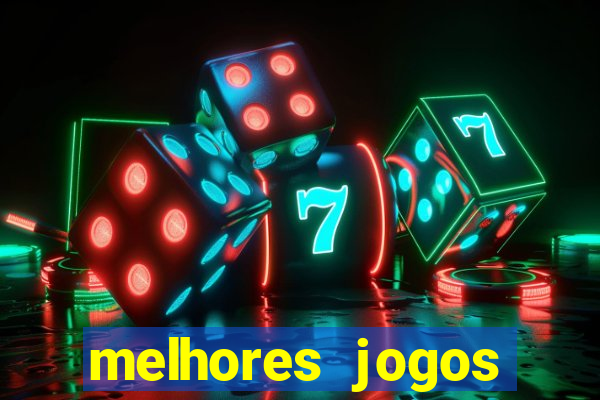 melhores jogos estrela bet